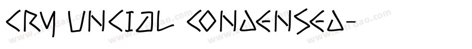 Cry Uncial Condensed字体转换